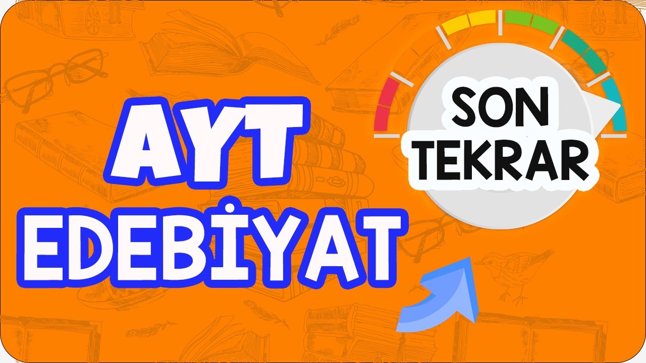 AYT Edebiyatı Tek Videoda Full Tekrar Et!