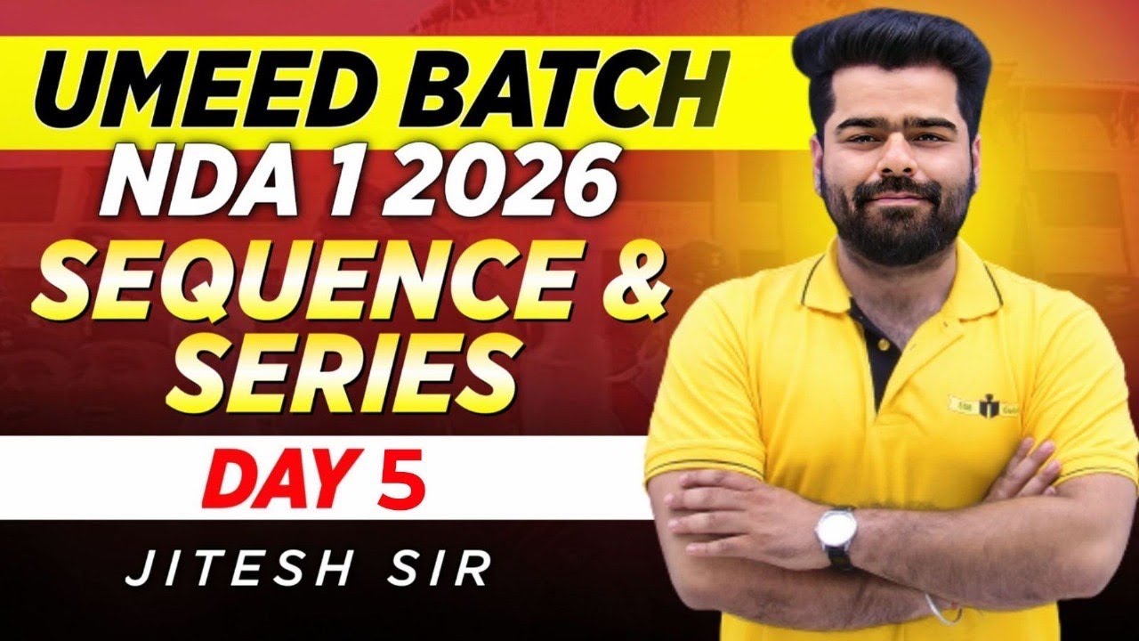 Sequence & Series Day 5 🔥 | NDA Maths Full Concept | UMEED Batch 2026