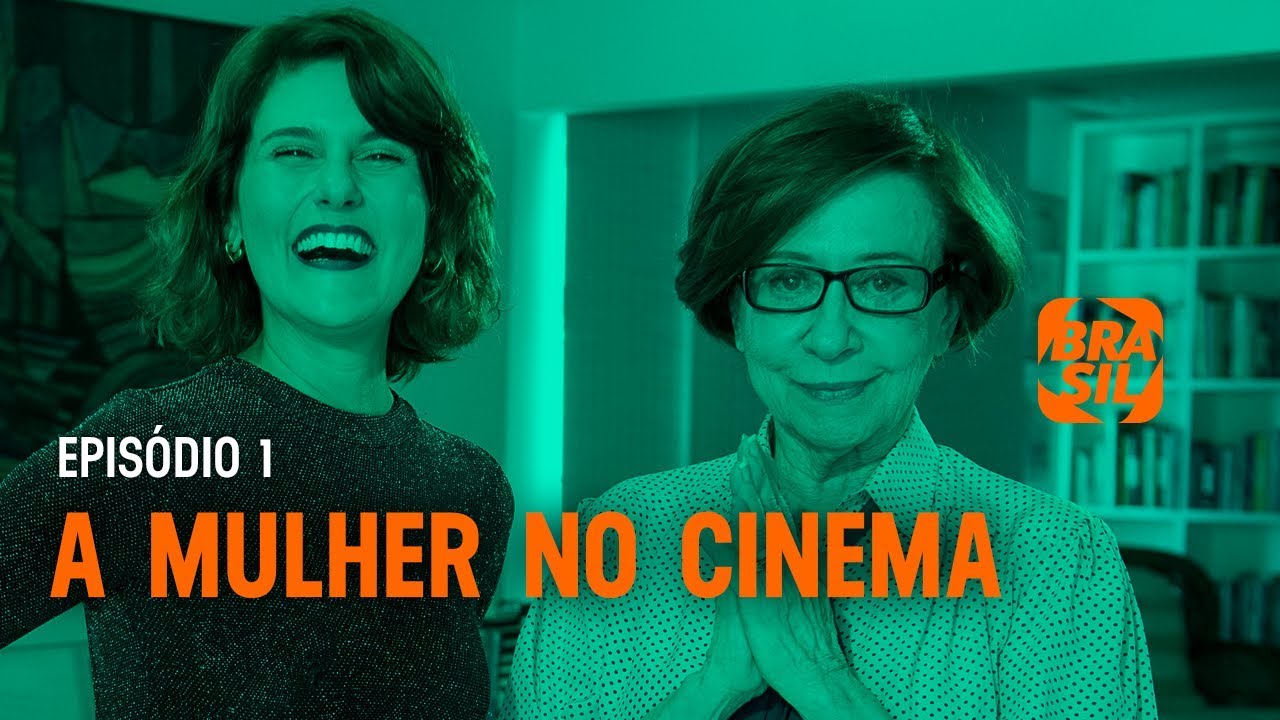 A Mulher No Cinema l Epis&oacute;dio 1