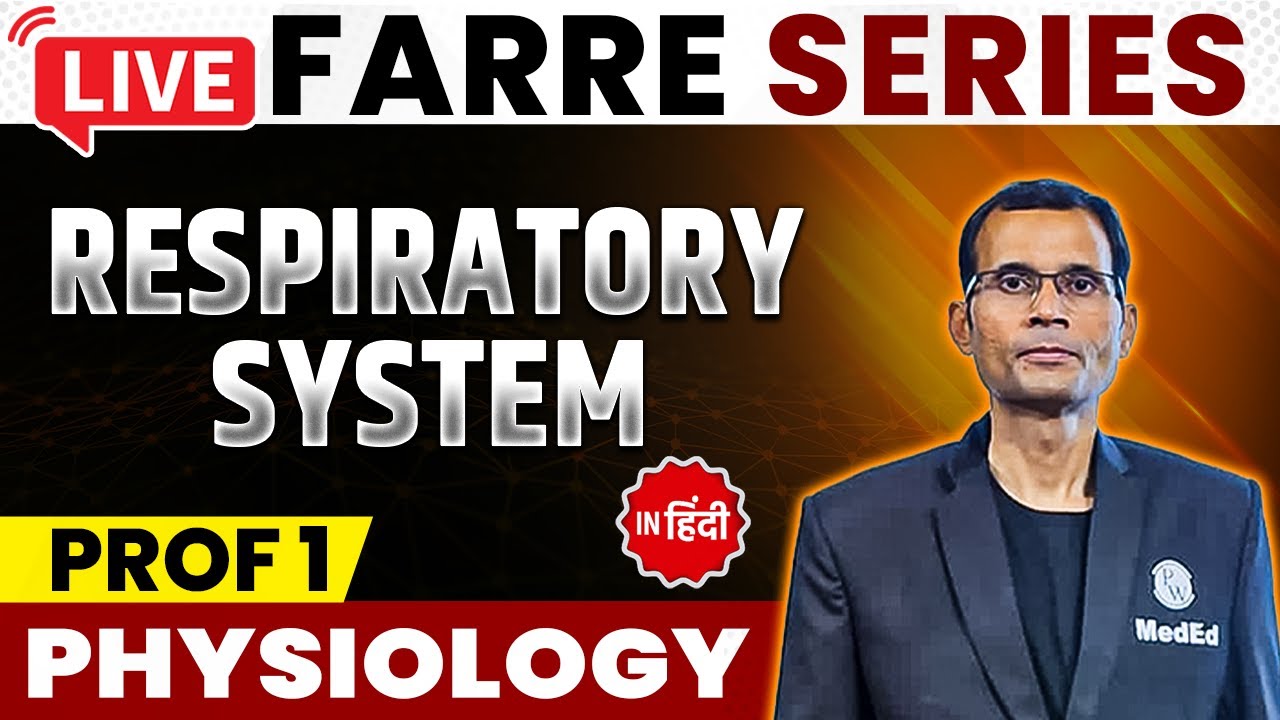 Respiratory System - Physiology | MBBS 1st Year | FARRE Series | Dr. Vivek | PW MedEd