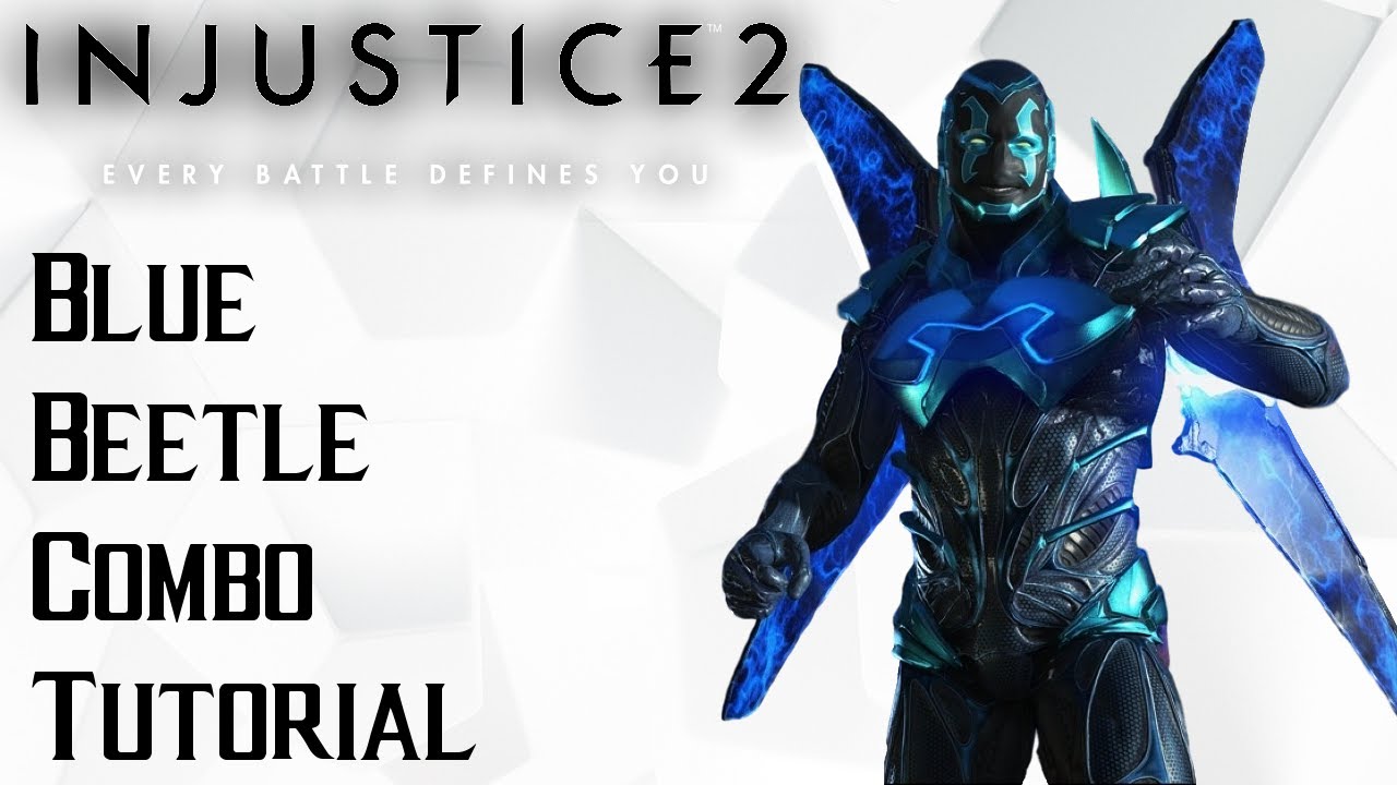 Injustice 2: Blue Beetle Combo Tutorial