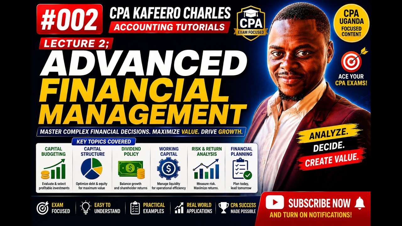 #002 LECTURE 2; ADVANCED FINANCIAL MANAGEMENT