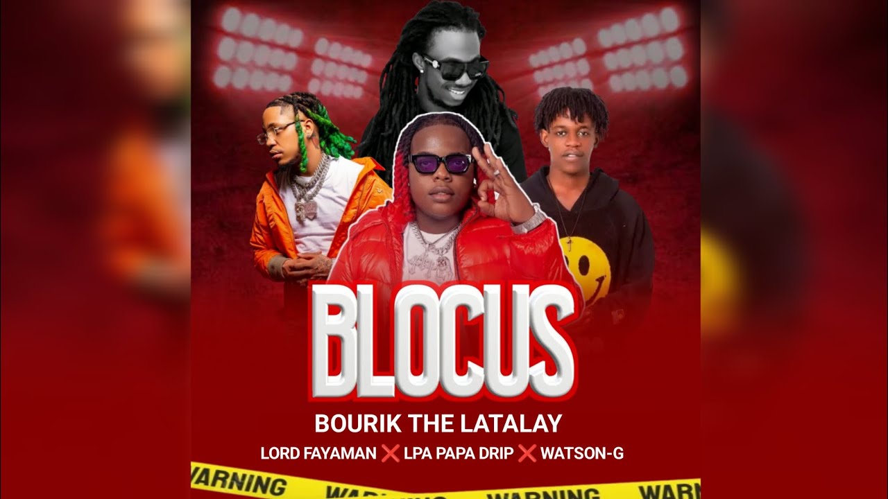 BLOCUS - BOURIK THE LATALAY ❌ LORD FAYAMAN ❌ LPA PAPA DRIP ❌ WATSON-G (OFFICIEL AUDIO)