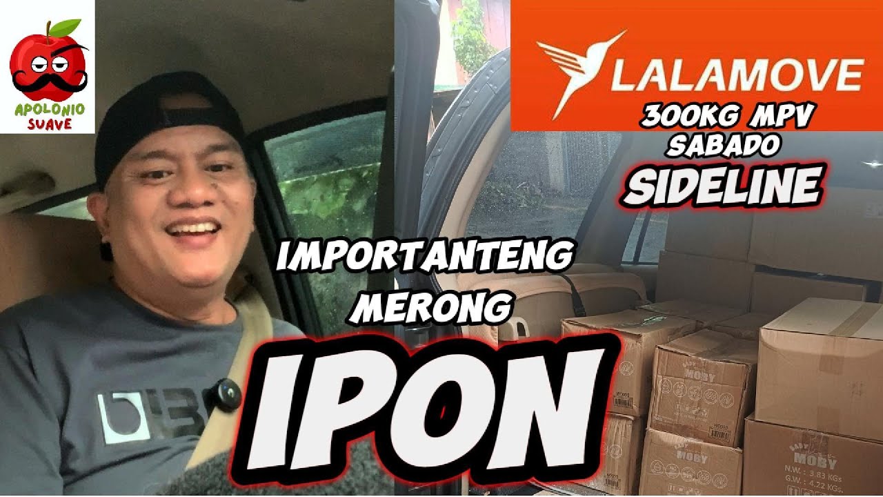 Importanteng Merong Ipon | Lalamove 300KG MPV Sideline