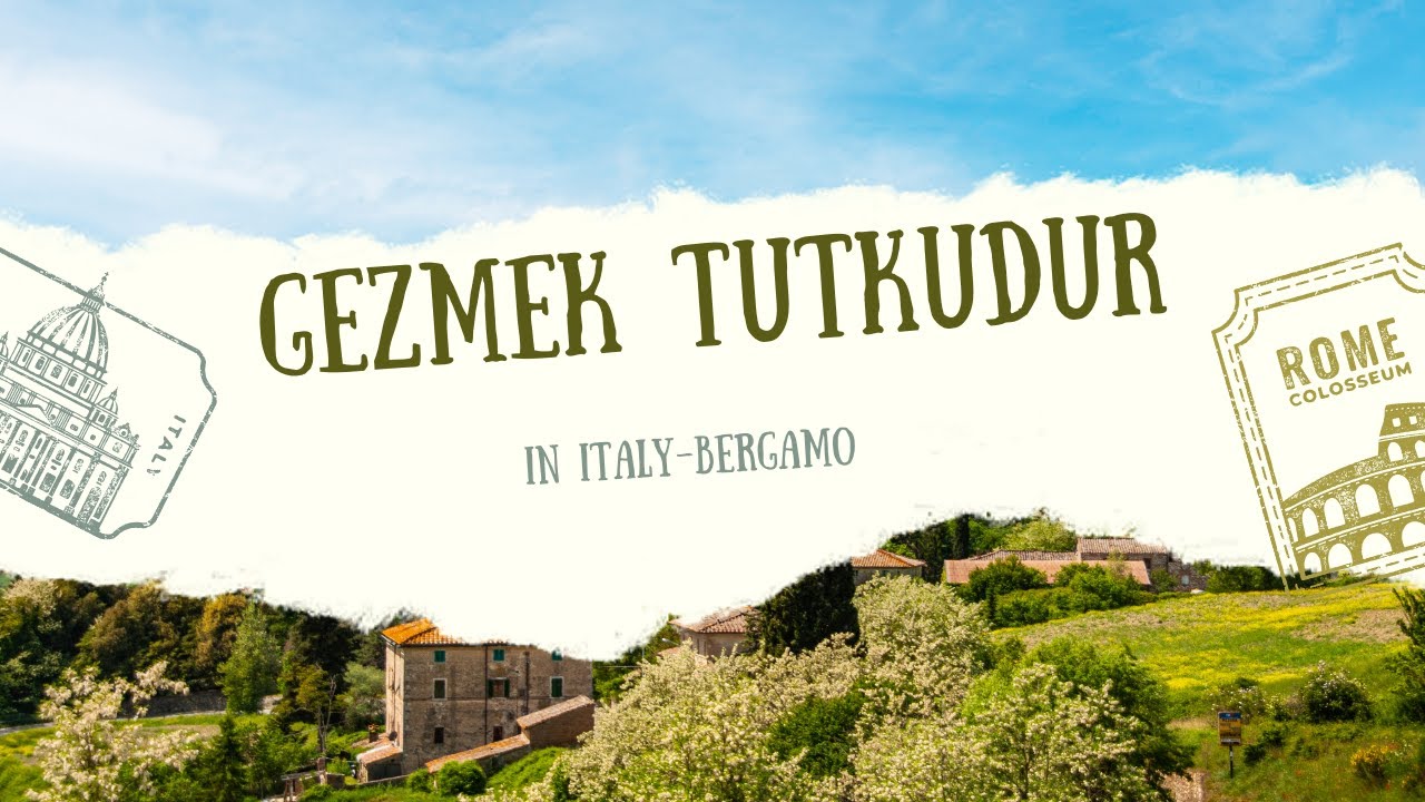 İtalya Bergamo 8 saatlik Gezimiz :)