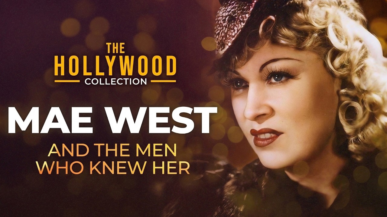 Mae West: And The Men Who Knew Her | The Hollywood Collection