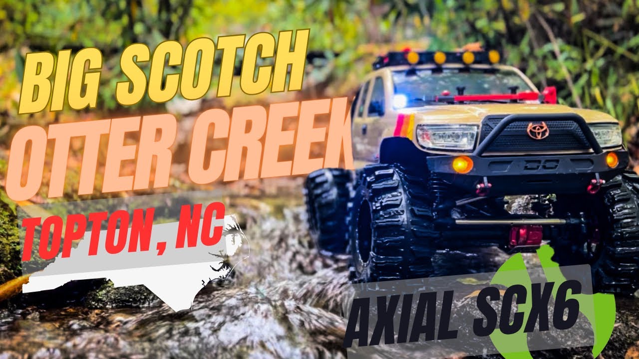 BIG SCOTCH, Axial Scx6 Honcho. Trailing the mountains and creek of Topton NC!