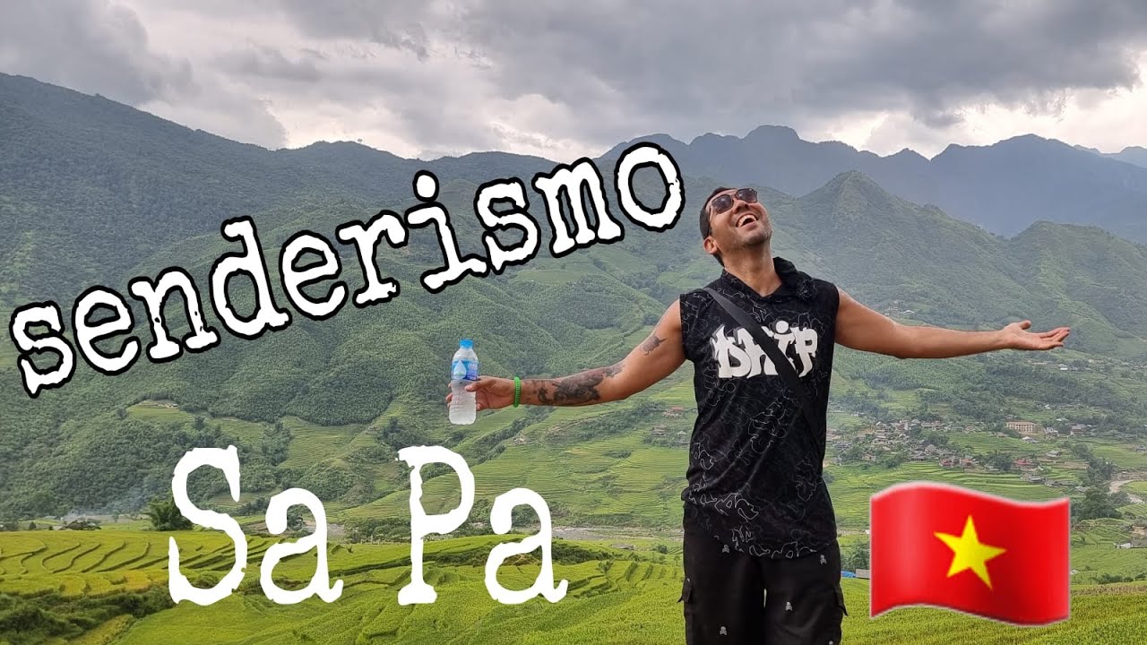 SENDERIMOS SA-PA VIETNAM Dia 1