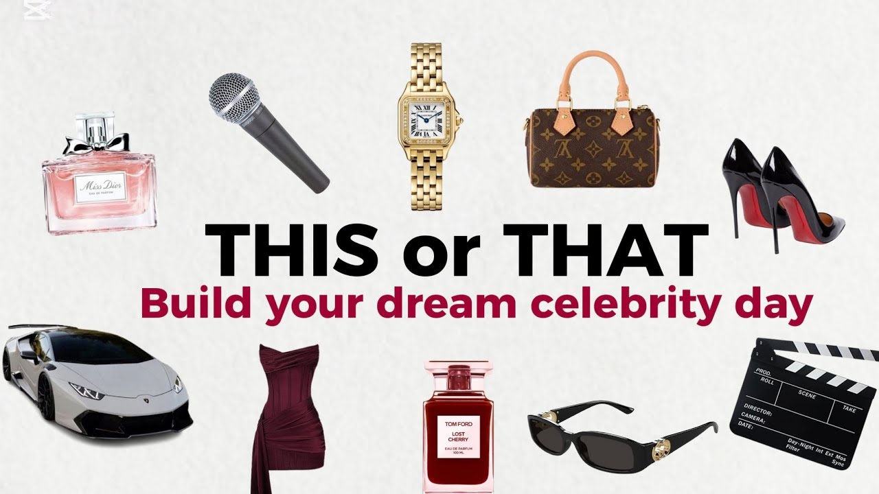 THIS or THAT | Build your DREAM CELEBRITY DAY 👠📸🎤🎥⭐