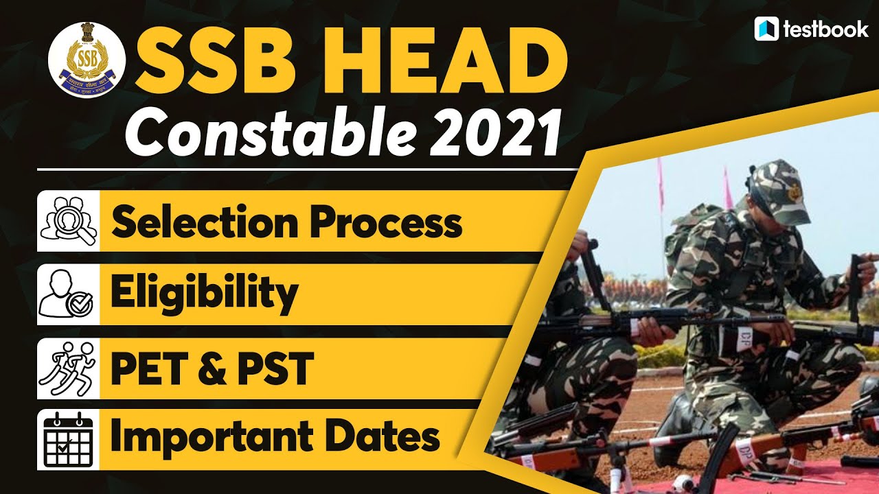 SSB Head Constable Selection Process | SSB Head Constable Eligibility Criteria and PET/PST