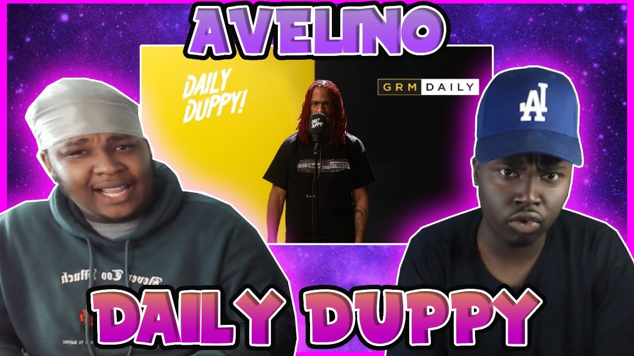 IS AVELINO TOP 5 IN THE UK NOW???? BLOODLINE Reacts to AVELINO - DAILY DUPPY