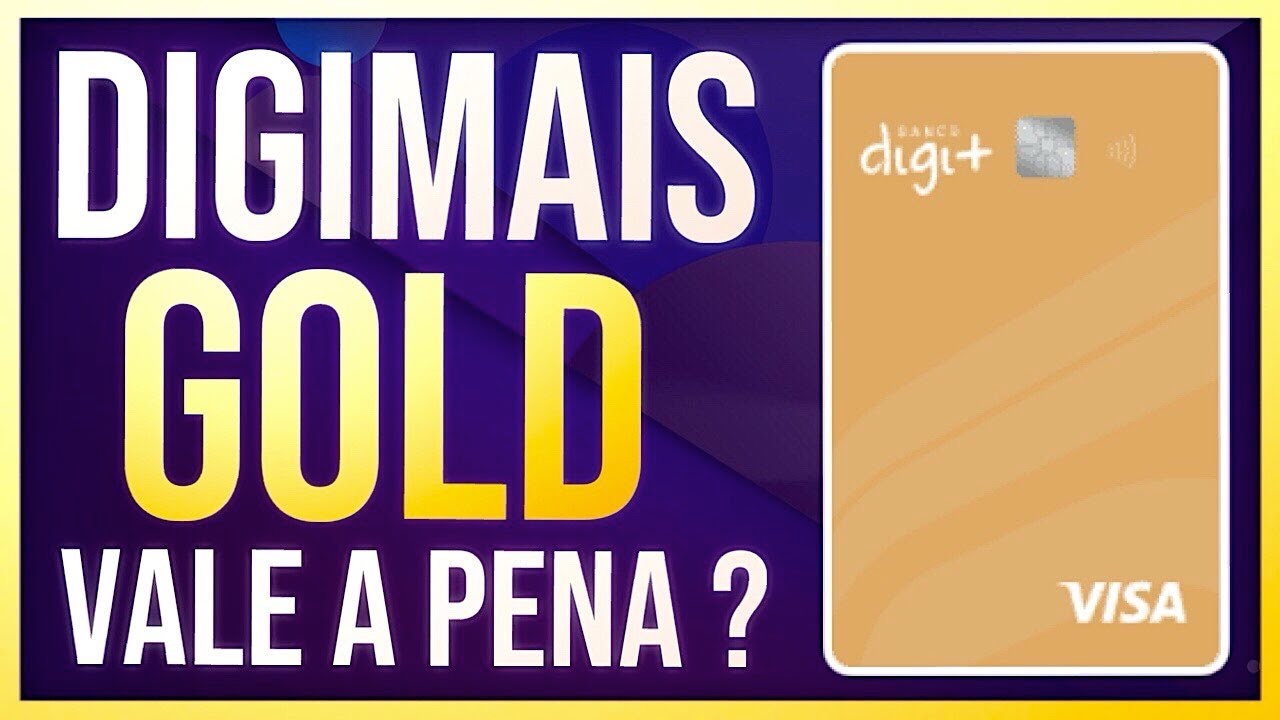 CART&Atilde;O DE CR&Eacute;DITO DIGIMAIS GOLD VALE A PENA ?