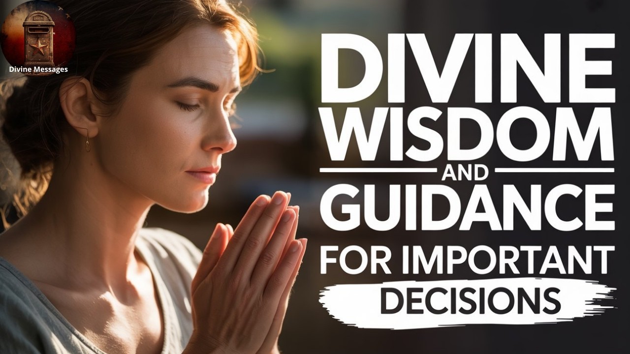 Divine Wisdom and Guidance for Important Decisions | Morning Prayer #41