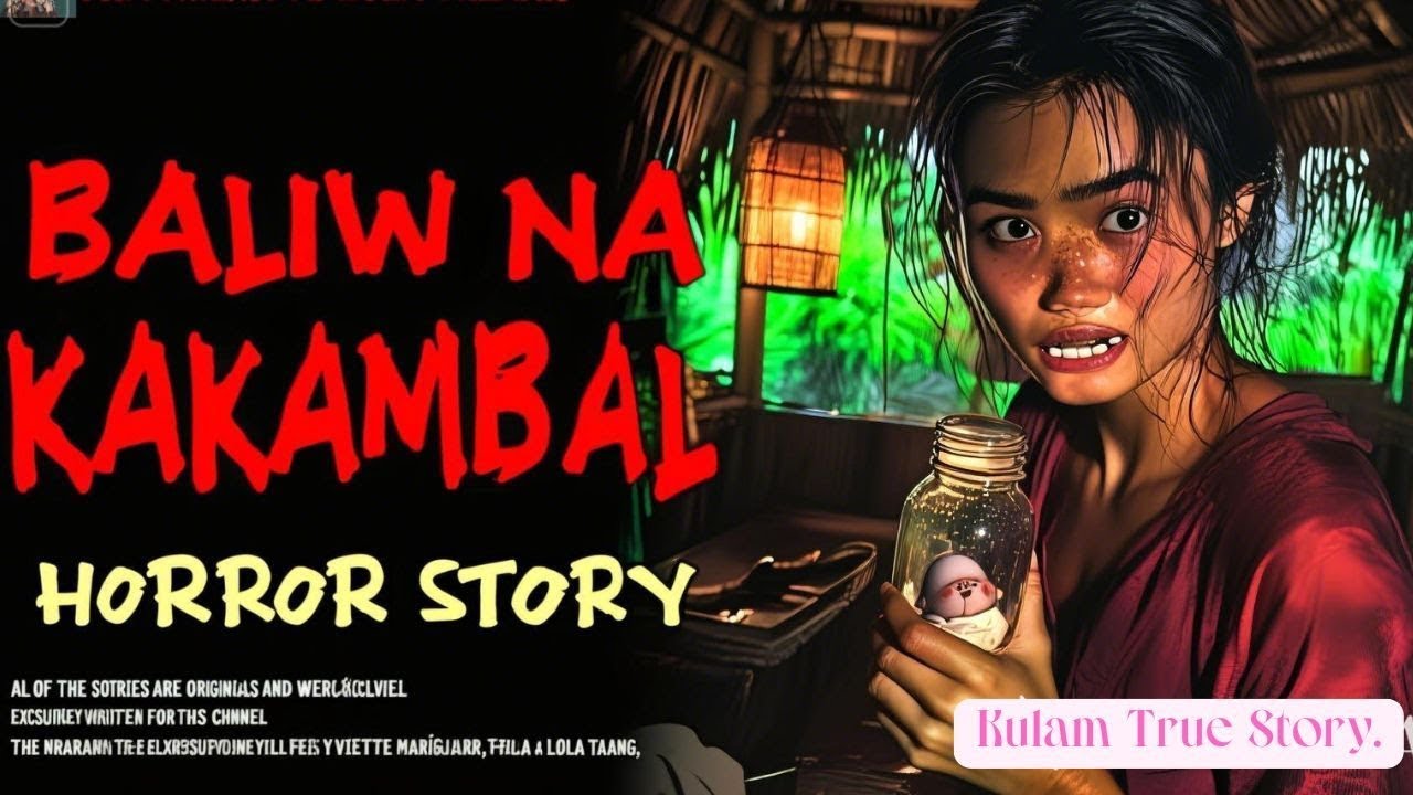 BALIW NA KAKAMBAL   Aswang True Story