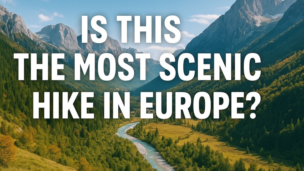 You Won’t Believe This is in Europe – Valbona’s Wild Side#ValbonaValley#AlbanianAlps#HiddenEurope