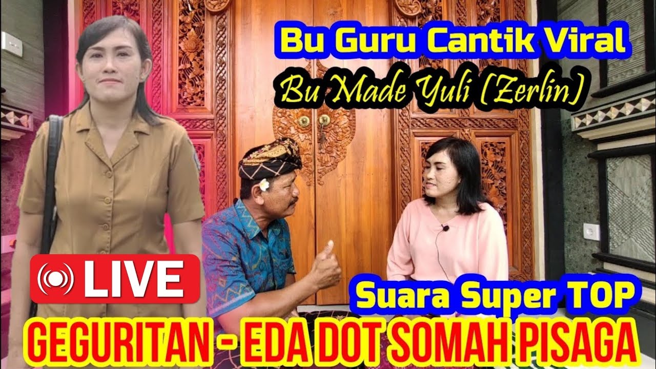 VIRAL‼️ BU GURU CANTIK❤️, GEGURITAN - EDA DOT SOMAH PISAGA, Olih. Bu Made Yuli (Zerlin) & Pan Bayu