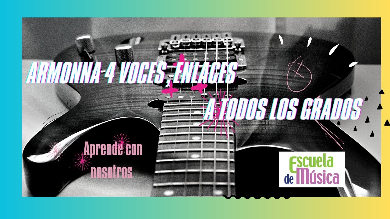 Armonía a 4 Voces Enlaces a Todos Los Grados ESPAÑOL