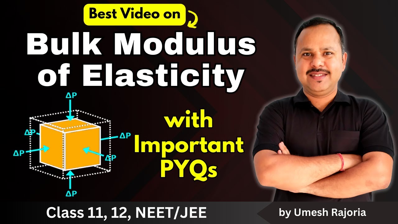6. Bulk Modulus of Elasticity | Important PYQs | Elasticity | 11th Physics #neet #cbse