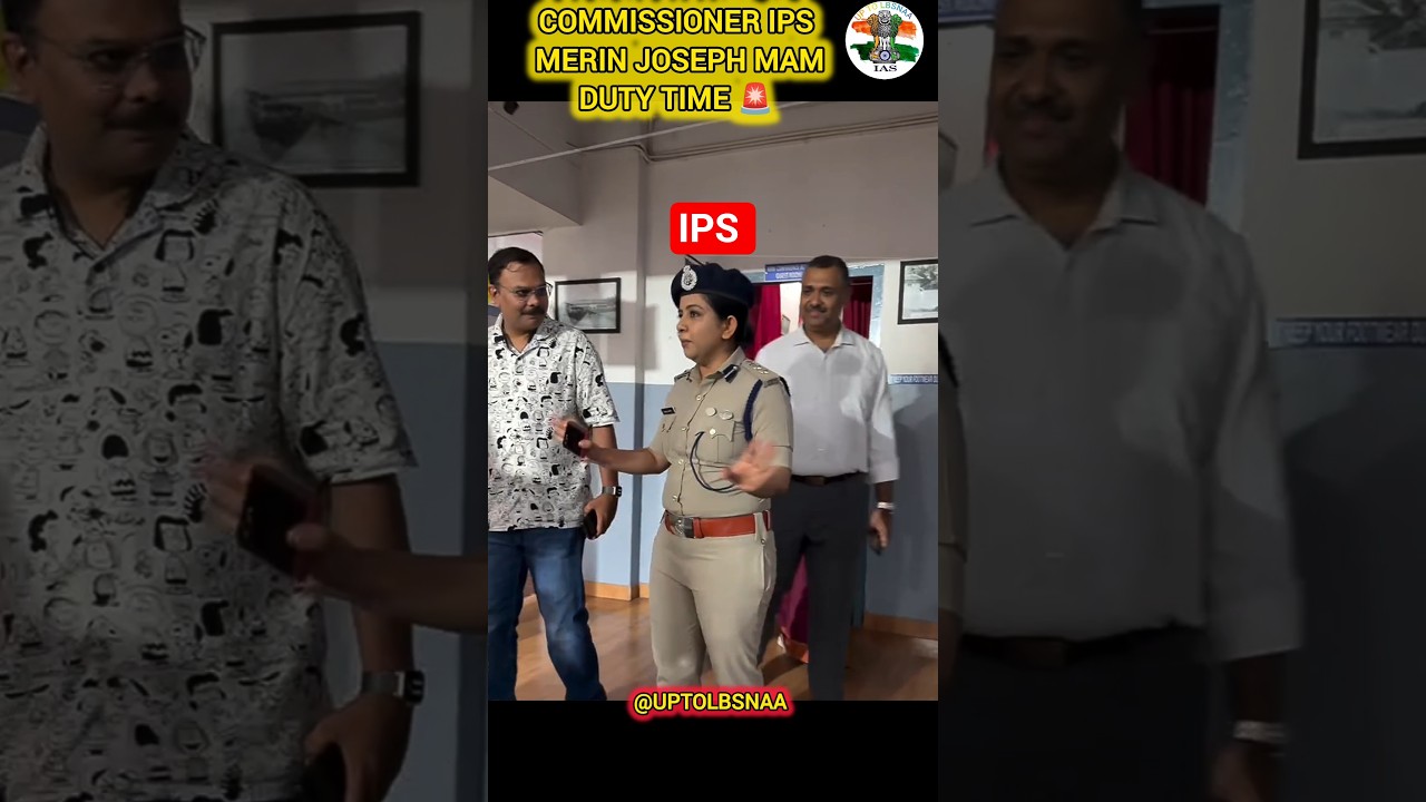 COMMISSIONER IPS MERIN JOSEPH MAM DUTY TIME ❣️ UPSC BEST MOTIVATION ❣️ #upsc #upscmotivation #ips