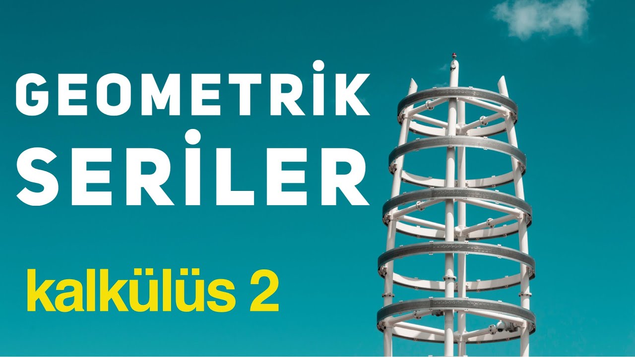 Kalkülüs 2 ❖ Geometrik Seriler ❖ Geometric Series