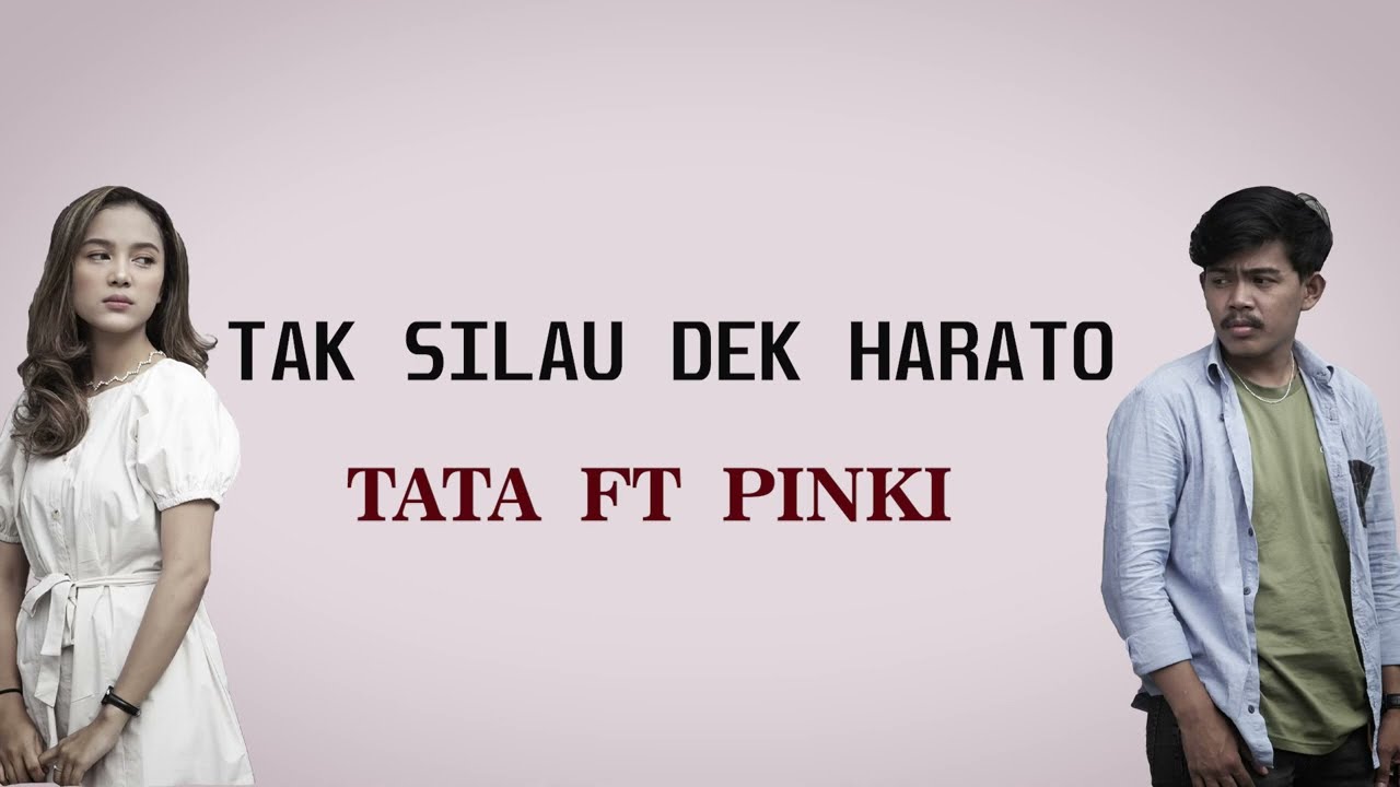Pinki Ft. Tata - Tak Silau Dek Harato | LIRIK Lagu minang