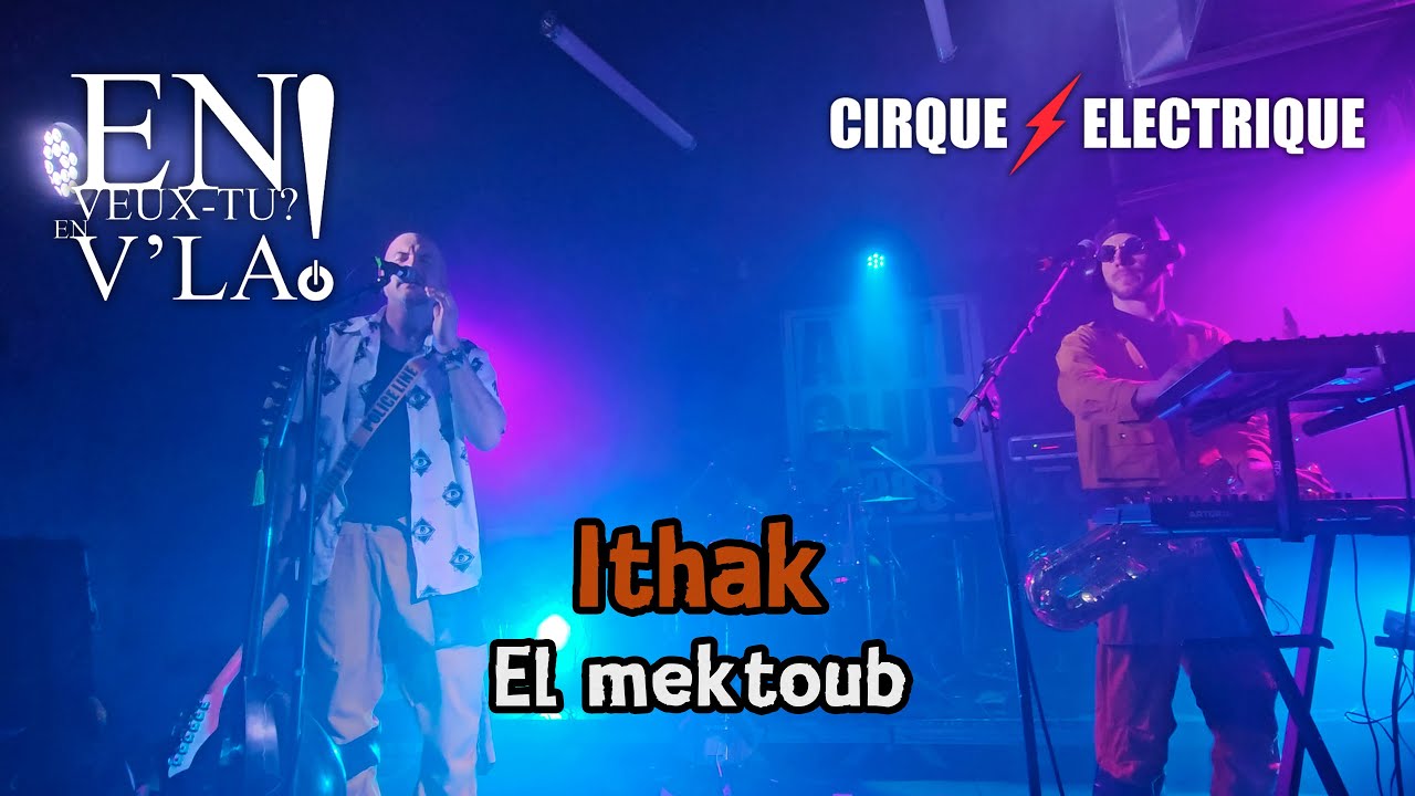 Ithak - El Mektoub [Live@Le Cirque Electrique - Paris 19/12/2025]