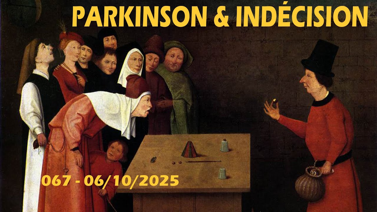Parkinson's Follies 067 : Parkinson & indécision