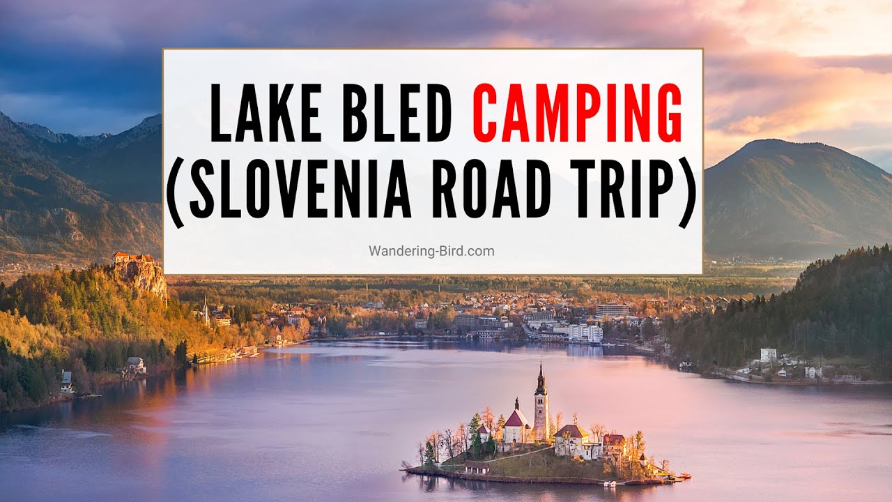 Camping at Lake Bled Campsite (with INCREDIBLE sunrise drone shots)