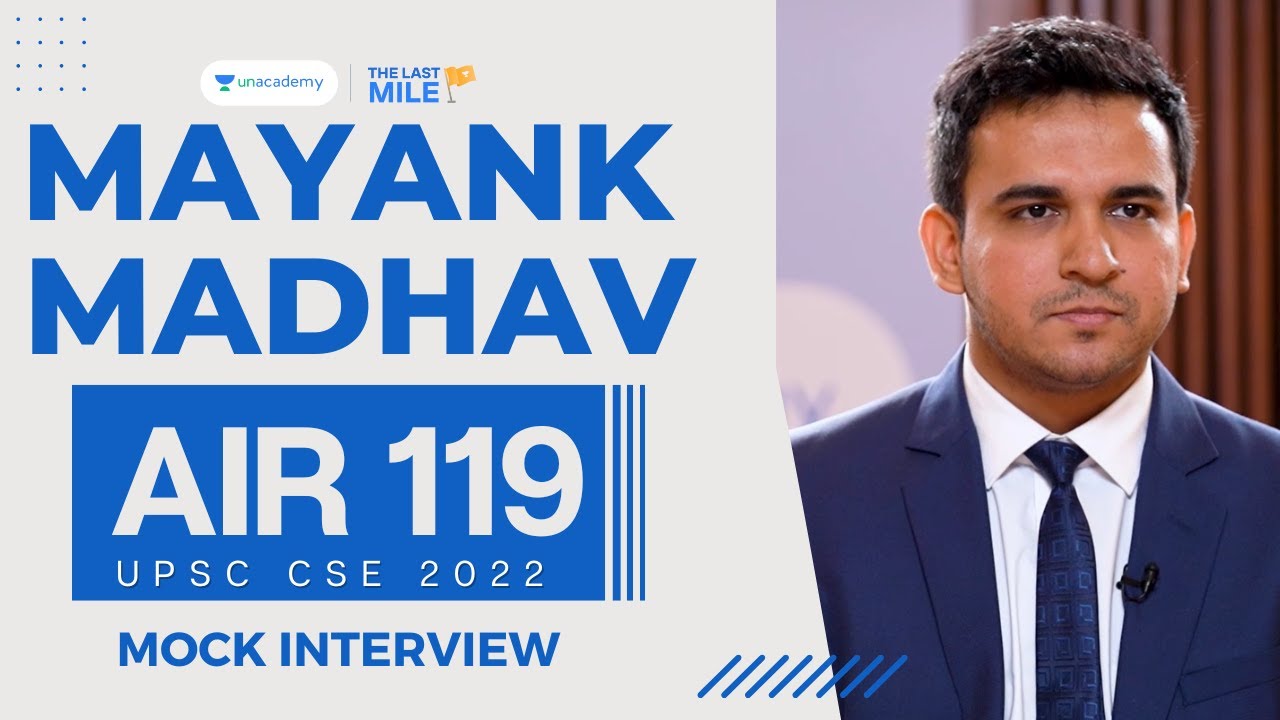 MAYANK MADHAV, Rank 119 , IAS - UPSC 2022 | UPSC 2022 Mock Interview