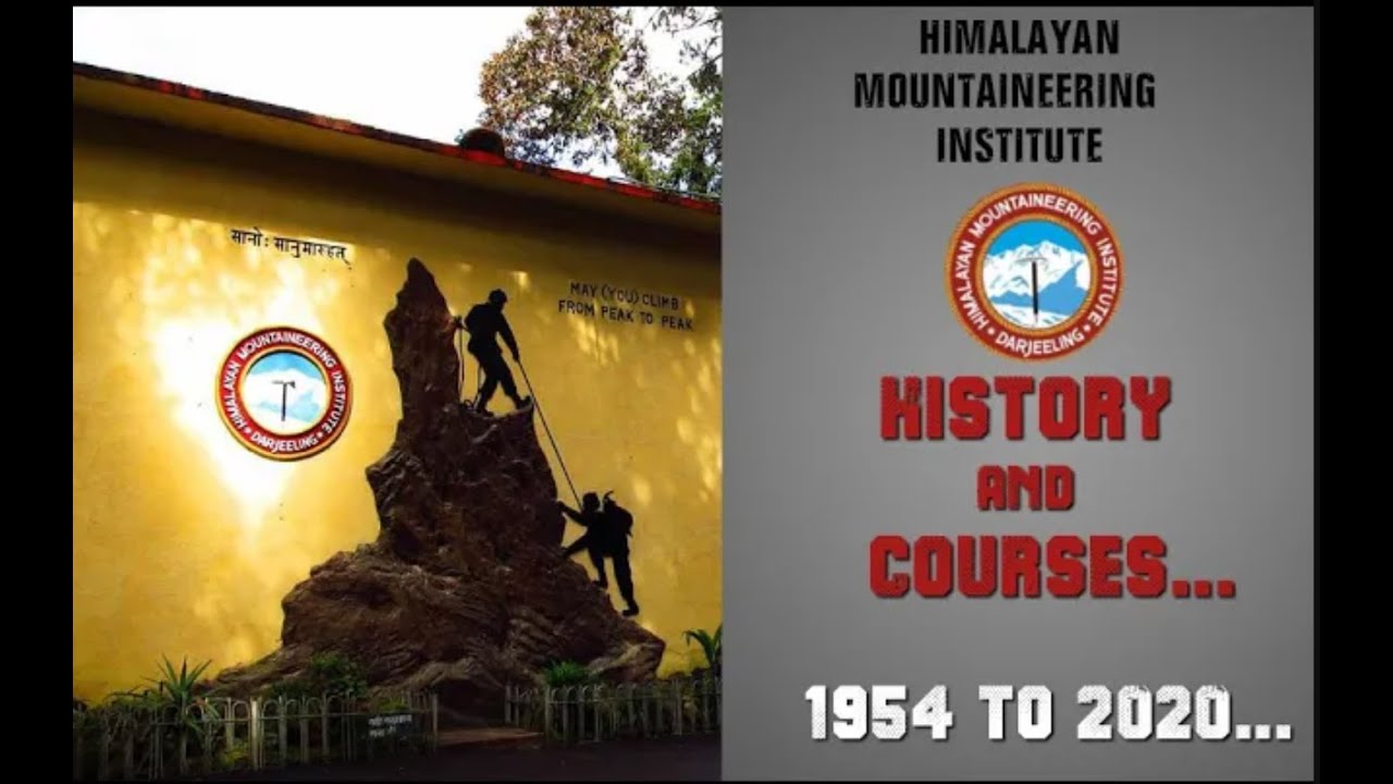 Himalayan mountaineering institute - History/ Courses / HMI Darjeeling / History of HIM      #HMI