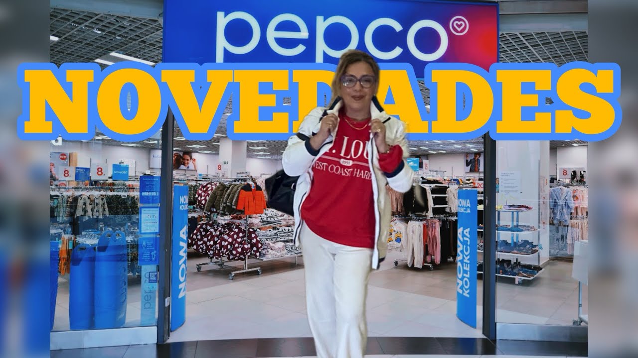 💥TIENDAS PEPCO Novedades