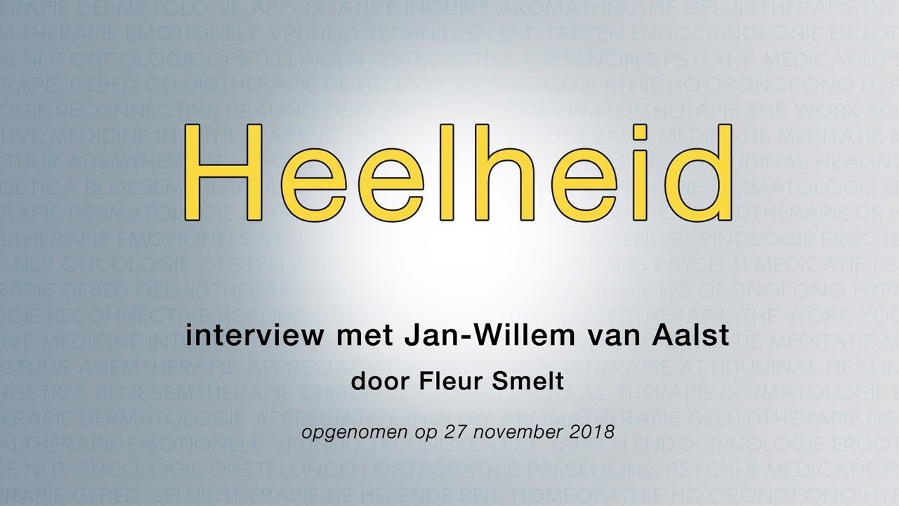 Heelheid. interview met Jan-Willem van Aalst door Fleur Smelt