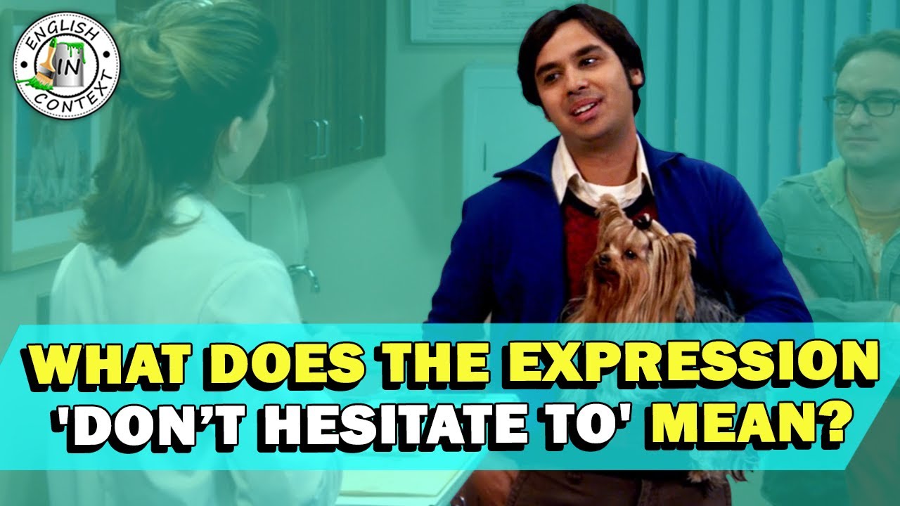 Expression 'Don’t Hesitate To' Meaning