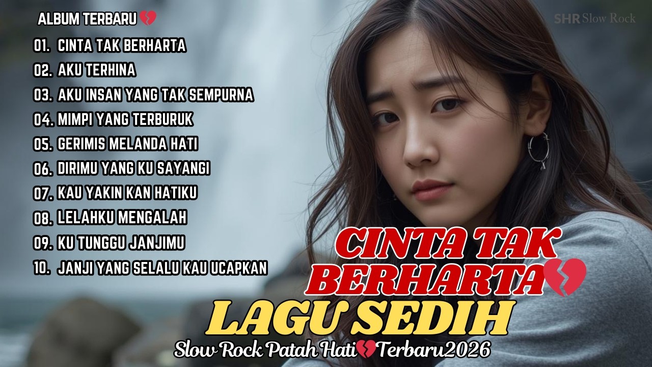 SHR Slow Rock 🎶 | Cinta Tak Berharta | Lagu Paling Menyayat Hati 💔 Full Album Sedih 2026
