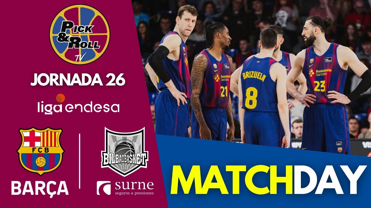 🏀 BAR&Ccedil;A BASKET vs SURNE BILBAO BASKET | 🔴 EN DIRECTO | JORNADA 26 LIGA ENDESA