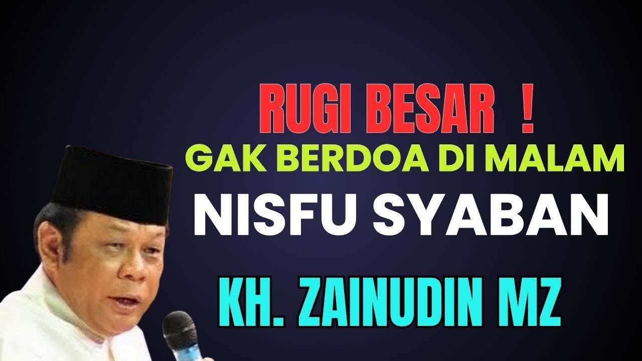 🔴RUGI BESAR GAK BERDOA DI MALAM NISFU SYABAN😱| CERAMAH LUCU ZAINUDIN MZ