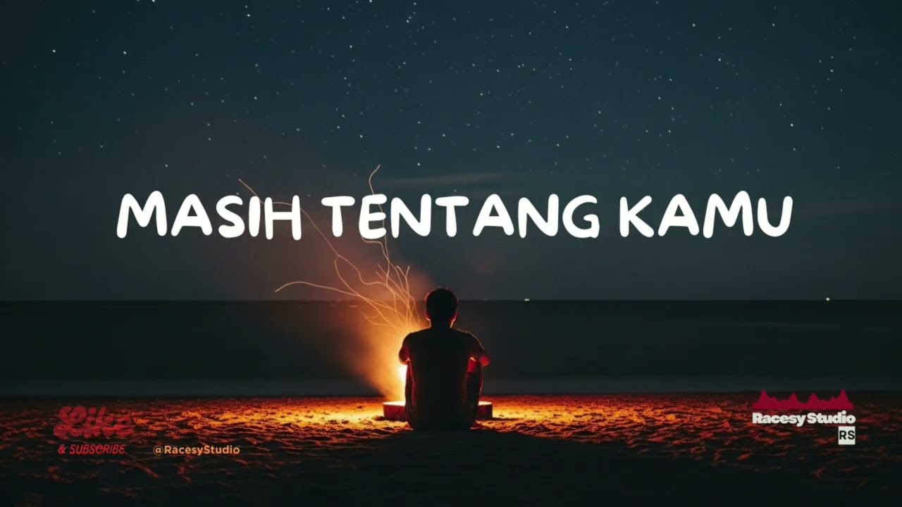 Masih Tentang Kamu - Indonesia Pop Music By Racesy Studio