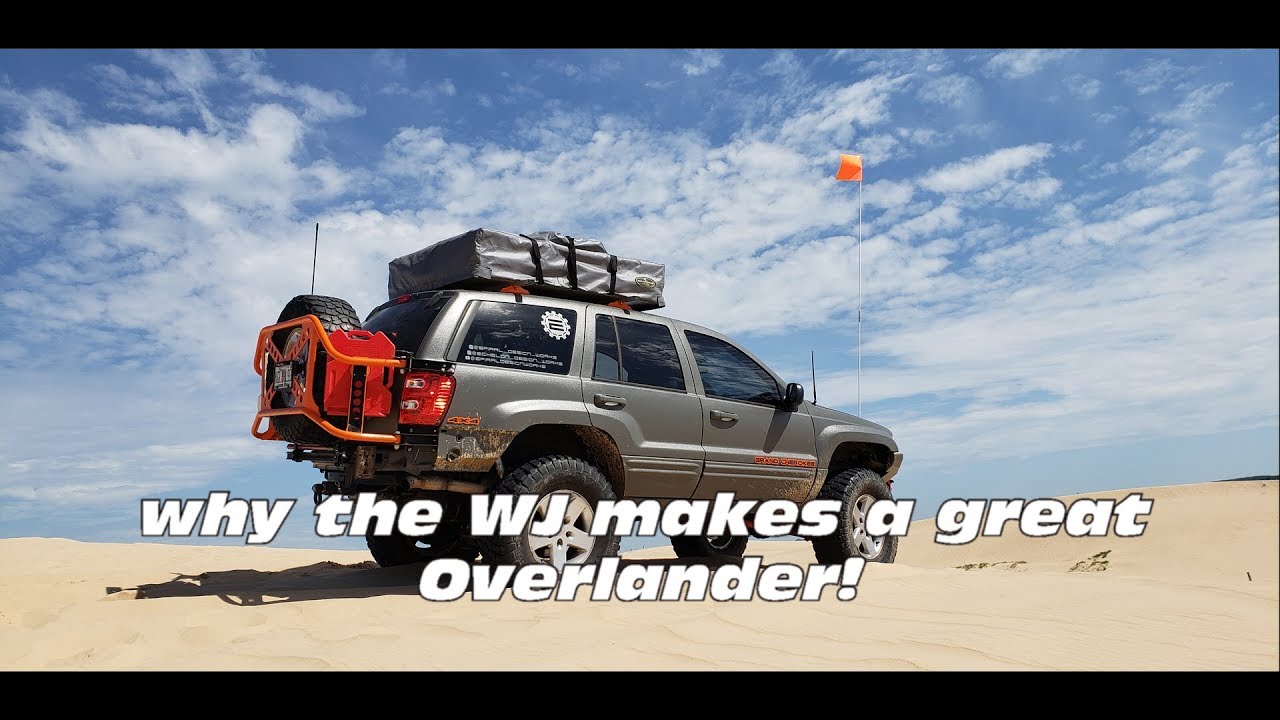 Why the WJ Jeep Grand Cherokee makes a great Overlander!