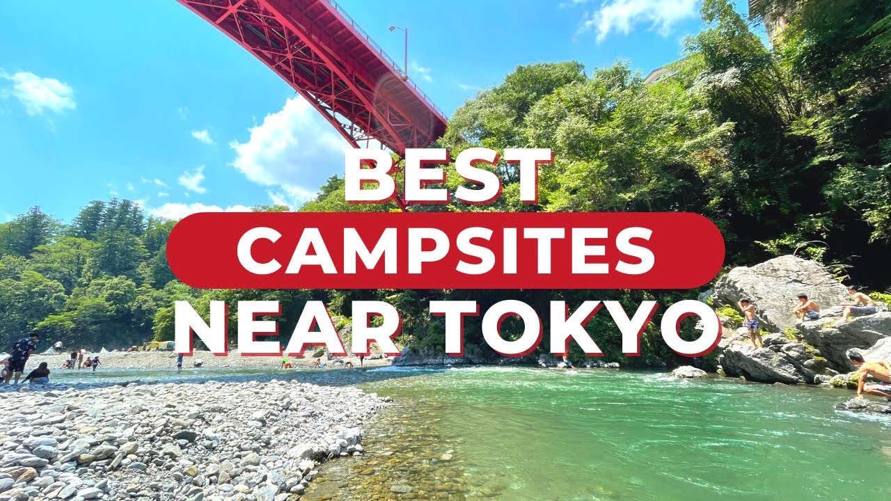 Camping in Tokyo: 8 Best Campsites in Nature in Japan ⛺