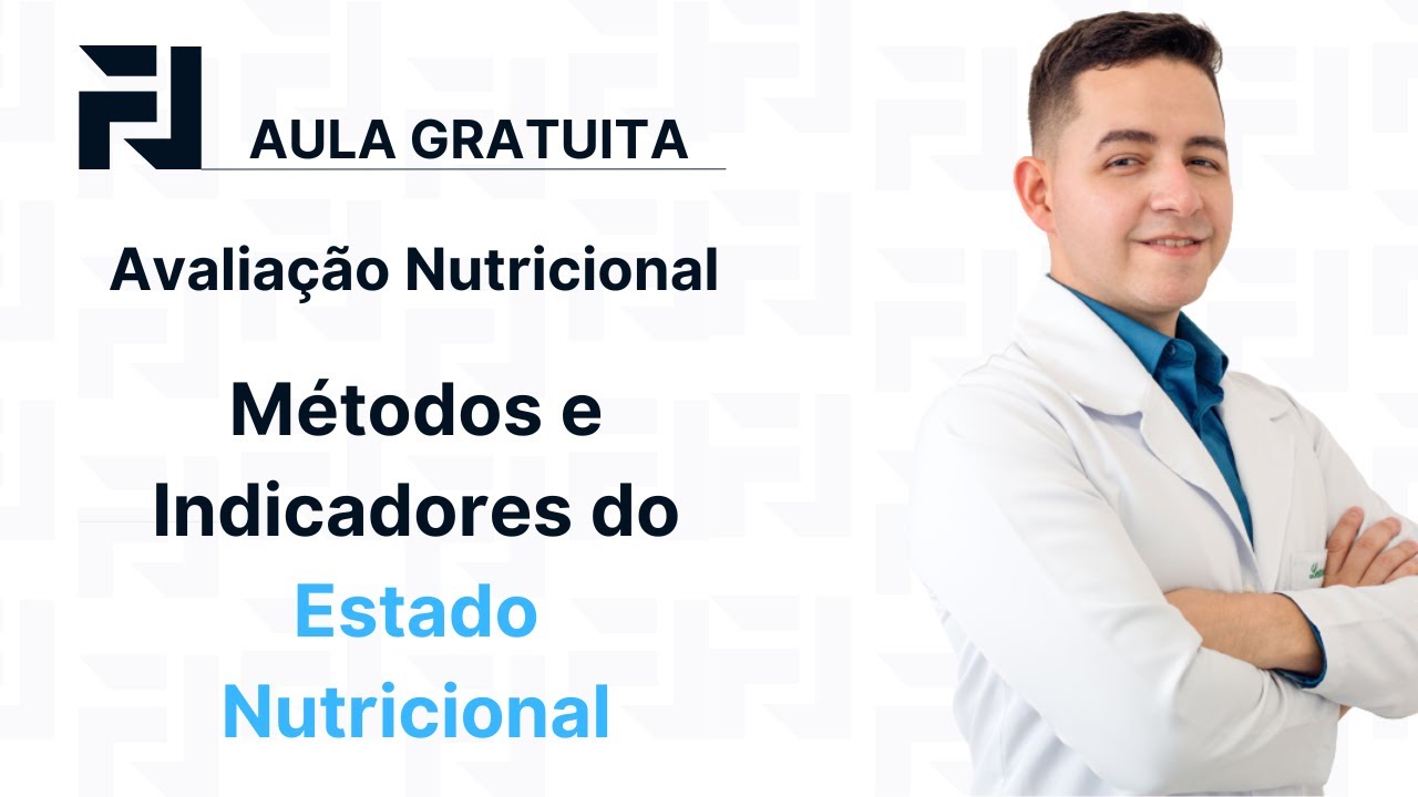 Avaliação Nutricional - Métodos e Indicadores do Estado Nutricional
