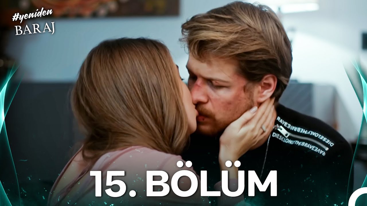 #YENİDEN Baraj 15. B&ouml;l&uuml;m