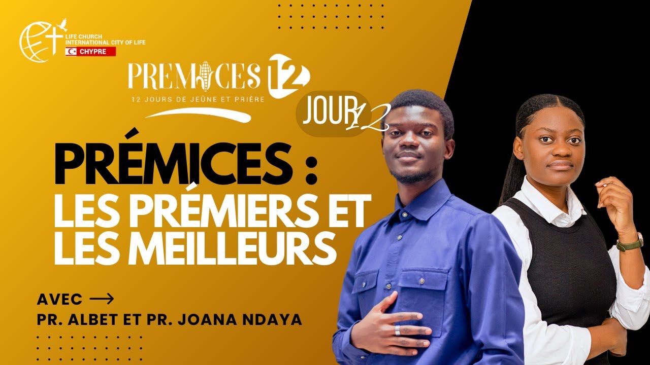 PREMICES 12 | THEME : PREMICES : LES PREMIERS ET LES MEILLEURS | Pr. ALBET ET Pr. JOANA NDAYA