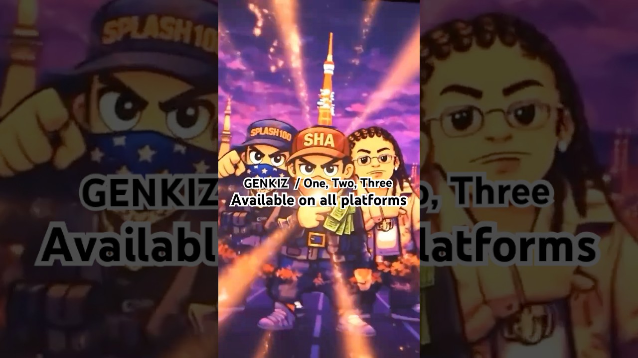 GENKIZ : SPLASH100 & SHA100 / One Two Three (ft. BG8LOCC) #genkiz #BG8LOCC  #hiphop