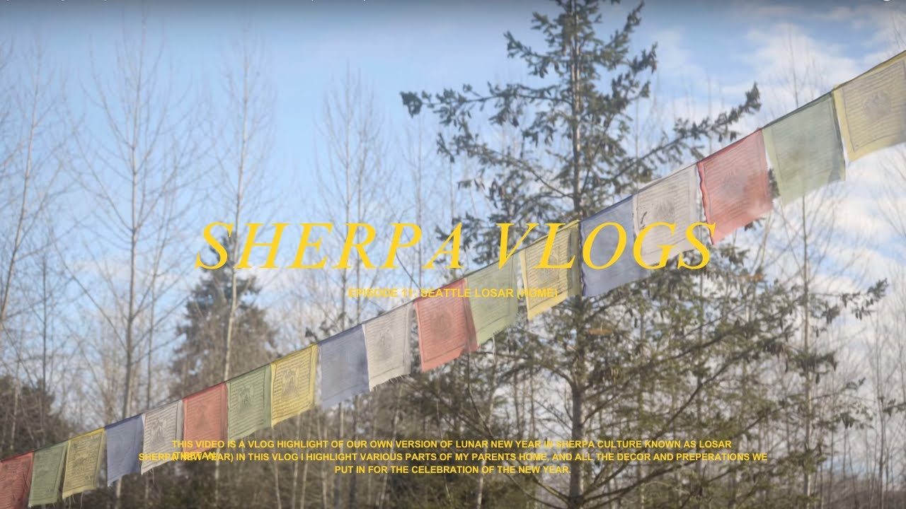 Sherpa Vlogs - Episode 11: Seattle Losar (Home)