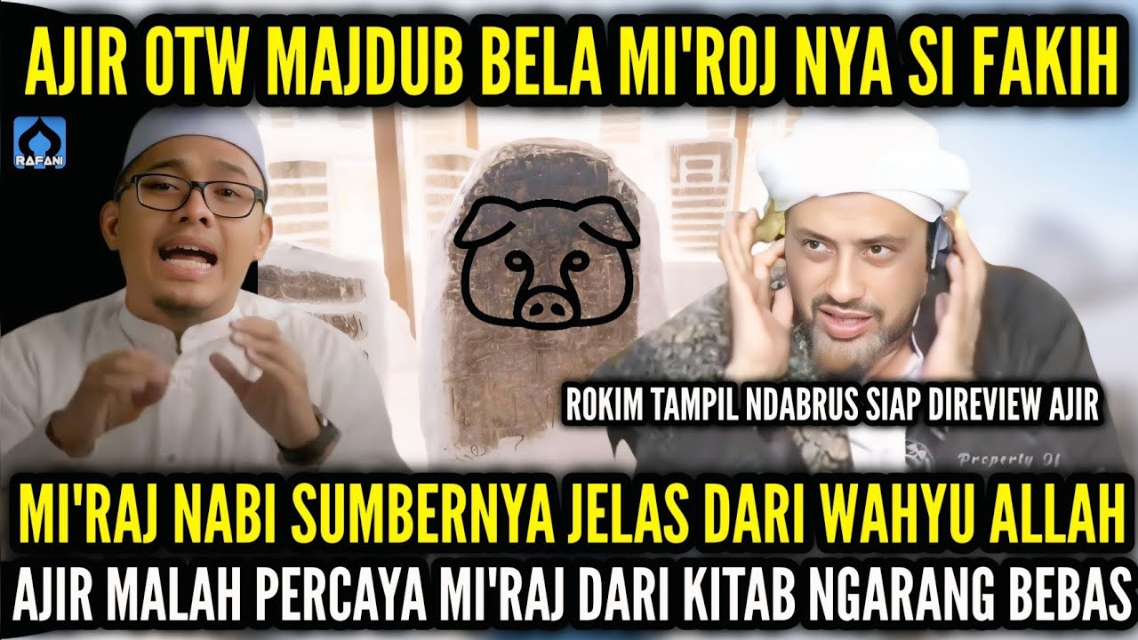 AJIR OTW MAJDUB BELA MI'RAJ NYA FAKIH MUKODAM BAALWI YANG MELAWAN WAHYU ALLAH.