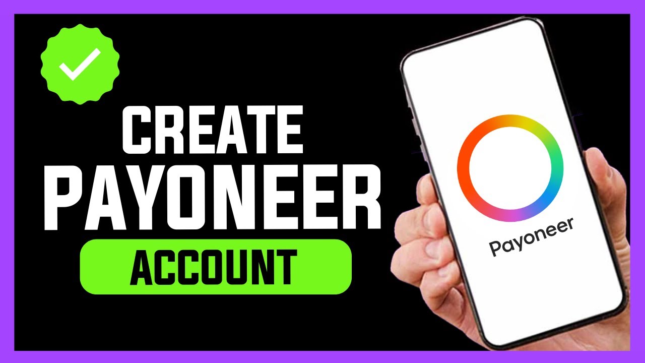 How to Create Payoneer Account 2025