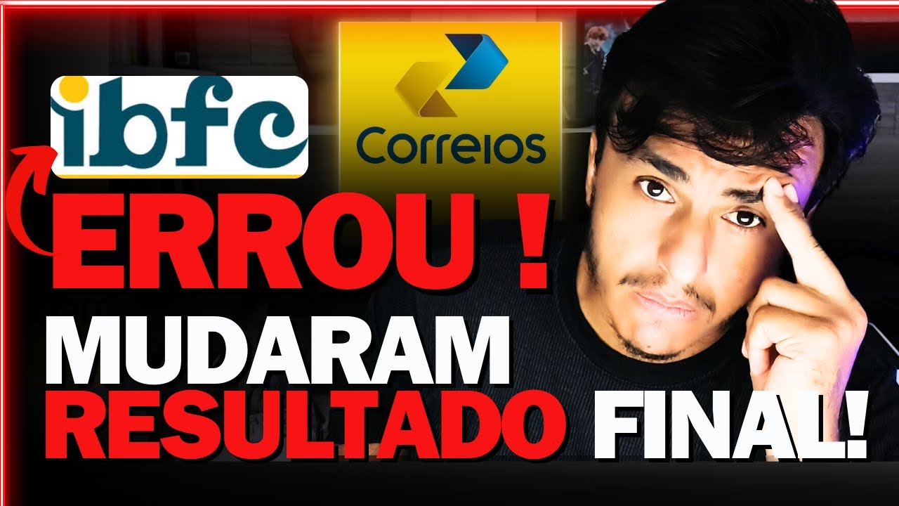URGENTE!!! IBFC muda o Resultado Final do Concurso correios 2025, após erros na divulgação !!!