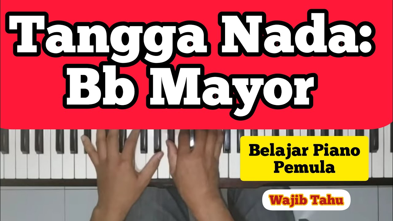 Belajar Piano Pemula: Tangga Nada Bb Mayor