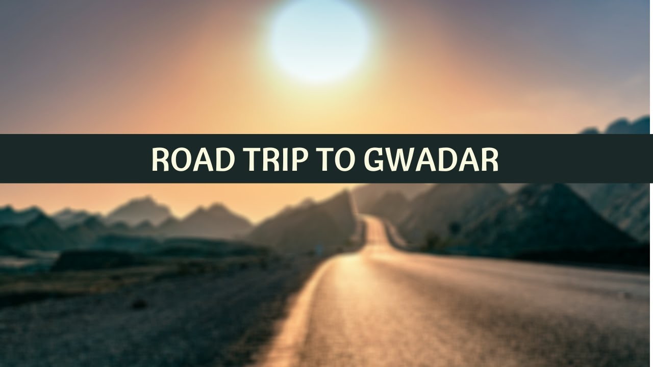 Karachi to Gwadar in Under 8 Minutes! Road Trip 2020