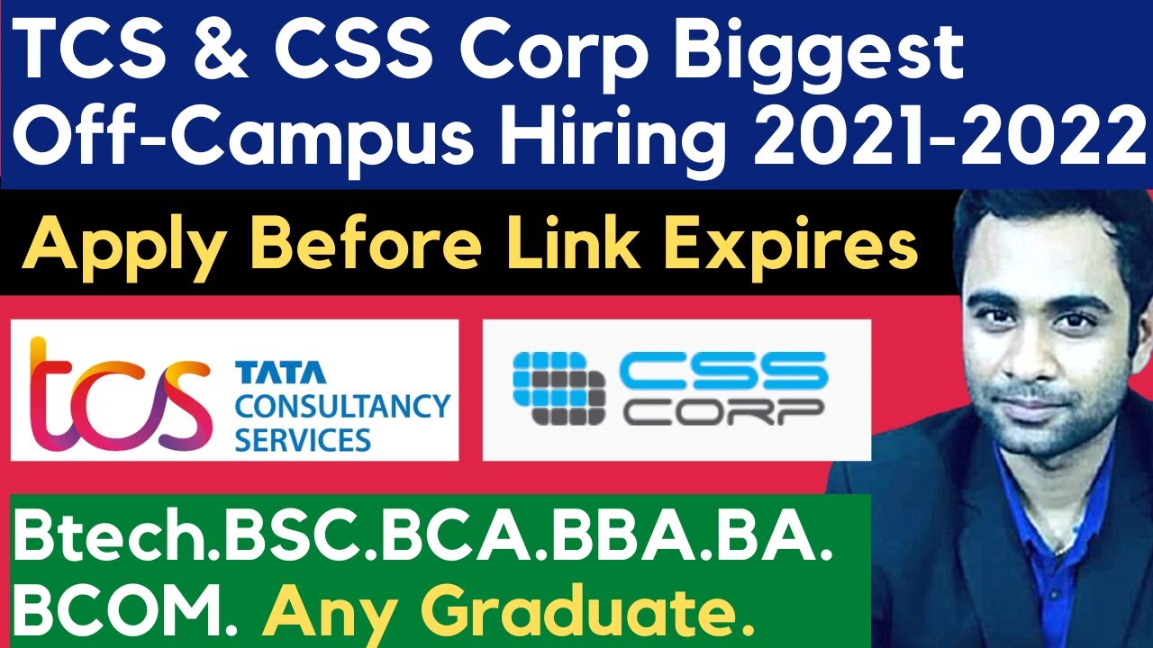 TCS & CSS Corp Biggest off-campus Hiring 2021 & 2022 Batch | Any Graduate/Any Degree